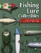 Fishing Lure Collectibles : An Encyclopedia of the Early Years, 1840 to 1940 cover