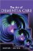 The Art of Dementia Care cover