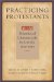 Practicing Protestants : Histories of Christian Life in America, 1630-1965 cover