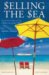 Selling the Sea : An Inside Look at the Cruise Industry cover