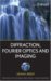 Diffraction, Fourier Optics And Imaging cover