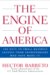 The Engine of America : The Secrets to Small Business Success from Entrepreneurs Who Have Made It! cover