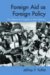 Foreign Aid As Foreign Policy : The Alliance for Progress in Latin America cover