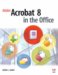 Adobe Acrobat 8 in the Office cover