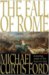 The Fall of Rome : A Novel of a World Lost cover