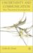 Uncertainty and Communication : New Theoretical Investigations cover