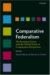 Comparative Federalism : The European Union and the United States in Comparative Perspective cover