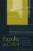 Faculty of Color : Teaching in Predominantly White Colleges And Universities cover
