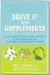 Solve It With Supplements : The Best Herbal And Nutritional Supplements to Prevent And Heal More Than 100 Common Health Problems cover