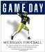 Game Day Michigan Football : The Greatest Games, Players, Coaches And Teams in the Glorious Tradition of Wolverine Football cover