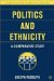 Politics And Ethnicity : A Comparative Study cover