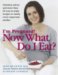 I'm Pregnant! Now What Do I Eat? cover