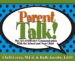 Parent Talk! : The Art of Effective Communication With the School and Your Child cover