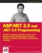 Asp.net 2.0 and .net 3.0 Programming : Asp.net 2.0 Internals Plus Asp.net Ajax, IIS 7.0, Enterprise Library Application Blocks, Windows Workflow Foundation, and Windows Communication Founda cover