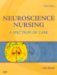 Neuroscience Nursing : A Spectrum of Care cover