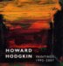  Howard Hodgkin: Paintings, 1992-2007
