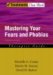 Mastering Your Fears and Phobias : Therapist Guide cover