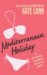Mediterranean Holiday : Or, How I Moved to a Tiny Island and Found the Love of My Life cover
