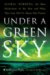 Under a Green Sky : Global Warming, the Mass Extinctions of the Past, and What They Can Tell Us About Our Future cover