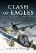 Clash of Eagles : American Bomber Crews And The Luftwaffe 1942-1945 cover