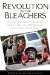 Revolution in the Bleachers : How Parents Can Take Back Family Life In a World Gone Crazy over Youth Sports cover