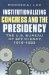 Institutionalizing Congress And the Presidency : The U.s. Bureau of Efficiency, 1916-1933 cover
