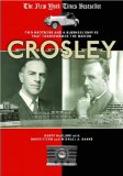 Crosley : Two Brothers And a Business Empire That Transformed the Nation [Click for larger image]