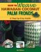 How to Weave Hawaiian Coconut Palm Fronds : A Step-by-step Guide cover