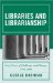 Libraries and Librarianship : Sixty Years of Challenge and Change, 1945 - 2005 cover