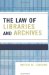 The Law of Libraries And Archives cover