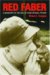 Red Faber: A Biography of the Hall of Fame Spitball Pitcher