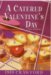 A Catered Valentine's Day : A Mystery With Recipes cover