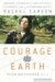 Courage for the Earth : Writers, Scientists, and Activists Celebrate the Life and Writing of Rachel Carson cover