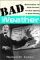 Bad Weather : Misconceptions and Myths Revealed, from Ball Lightning to Global Warming cover