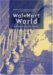 Wal-mart World : The World's Biggest Corporation in the Global Economy cover