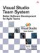Visual Studio Team System : Better Software Development for Agile Teams cover