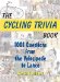 The Cycling Trivia Book : 1001 Questions from the Velocipede to Lance cover