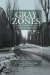 Gray Zones : Ambiguity and Compromise in the Holocaust and Its Aftermath cover