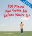 101 Places You Gotta See Before You're 12! cover
