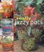 Really Jazzy Pots : Glorious Gift Ideas cover