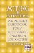 Acting Is Everything : An Actor's Guidebook for a Successful Career in Los Angeles, Expanded Gold cover