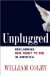 Unplugged : Reclaiming Our Right to Die in America cover