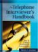 The Telephone Interviewer's Handbook : How to Conduct Standardized Conversations cover