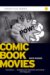  Comic Book Movies
