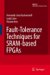 Fault-tolerance Techniques for Sram-based Fpgas cover