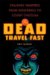 The Dead Travel Fast : Stalking Vampires from Nosferatu to Count Chocula cover