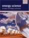 Energy Science : Principles, Technologies, and Impacts cover