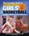 The Complete Guide to Coaching Girls' Basketball : Building a Great Team the Carolina Way cover