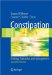 Constipation : Etiology, Evaluation And Management cover