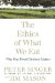 The Ethics of What We Eat : Why Our Food Choices Matter cover